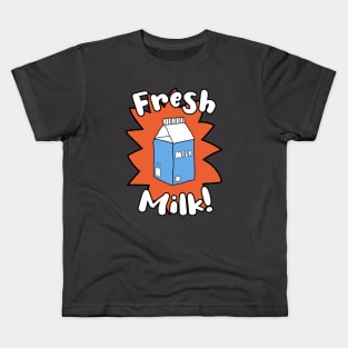 Fresh Milk! Kids T-Shirt